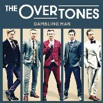 Gambling Man - Overtones