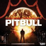 Global Warming - Pitbull