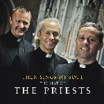 Then Sing My Soul: The Best Of The Priests - Priests