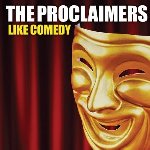 Like Comedy - Proclaimers