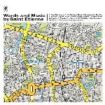 Words And Music - Saint Etienne