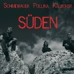 Sden - Schmidbauer, Pippo Pollina + Klberer