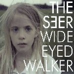 Wide Eyed Walker - Seer (II)