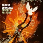 Rescue And Restore - August Burns Red