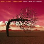 Opposites - Live From Glasgow - Biffy Clyro