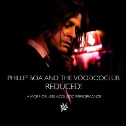 Reduced! (A More Or Less Acoustic Performance) - Phillip Boa + the Voodooclub
