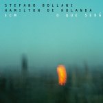 O que sera - Stefano Bollani + Hamilton de Holanda