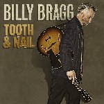 Tooth And Nail - Billy Bragg
