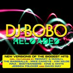 Reloaded - DJ Bobo