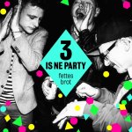 3 is ne Party - Fettes Brot