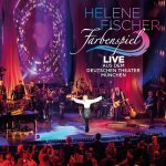 Farbenspiel - Live aus dem Deutschen Theater Mnchen - Helene Fischer