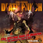The Wrong Side Of Heaven And The Righteous Side Of Hell - Volume 1 - Five Finger Death Punch