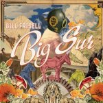Big Sur - Bill Frisell