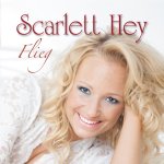 Flieg - Scarlett Hey