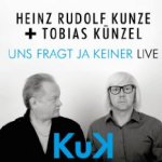 Uns fragt ja keiner - Live - Heinz Rudolf Kunze + Tobias Knzel