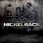 The Best Of Nickelback - Volume 1 - Nickelback