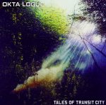 Tales Of Transit City - Okta Logue