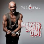 Never Shut Up - Percival