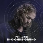Nix ohne Grund - Pohlmann