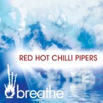 Breathe - Red Hot Chilli Pipers