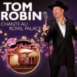 Chante au Royal Palace - Vol. 1 - Tom Robin