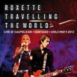 Live - Travelling The World - Roxette