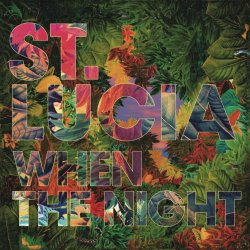 When The Night - St. Lucia
