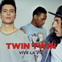 Vive la vie - Twin Twin