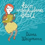 Kein unbeschriebenes Blatt - Diane Weigmann