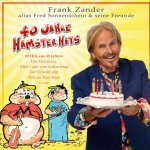 40 Jahre Hamster Hits - Fred Sonnenschein und seine Freunde