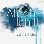 Magie der Berge - Vol. 1 - Alpenchill
