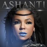 BraveHeart - Ashanti