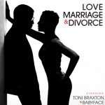 Love, Marriage And Divorce - Toni Braxton + Babyface