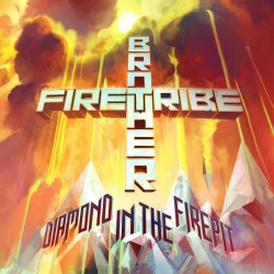 Diamond In The Firepit - Brother Firetribe