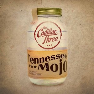 Tennesse Mojo - Cadillac Three