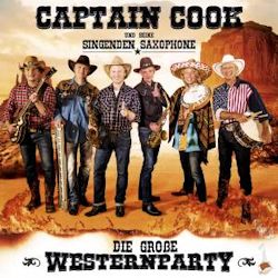 Die groe Western-Party - Captain Cook und seine Singenden Saxophone