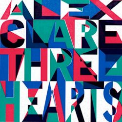 Three Hearts - Alex Clare