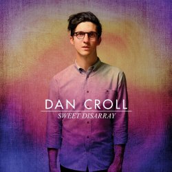 Sweet Dissaray - Dan Croll