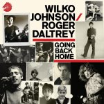 Going Back Home - Roger Daltrey + Wilko Johnson