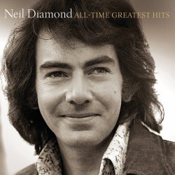 All Time Greatest Hits - Neil Diamond