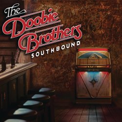 Southbound - Doobie Brothers