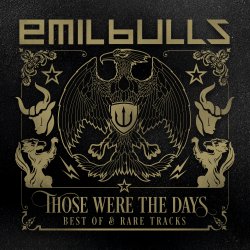 Those Were The Days - Emil Bulls