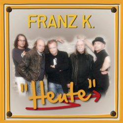 Heute - Franz K.