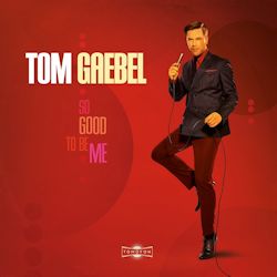 So Good To Me - Tom Gaebel