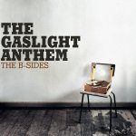 The B-Sides - Gaslight Anthem