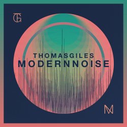 Modern Noise - Thomas Giles