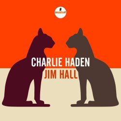 Charlie Haden + Jim Hall - Charlie Haden + Jim Hall