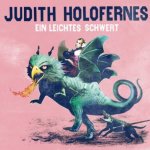Ein leichtes Schwert - Judith Holofernes
