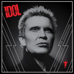 Kings And Queens Of The Underground - Billy Idol