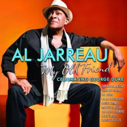 My Old Friend - Celebrating George Duke - Al Jarreau